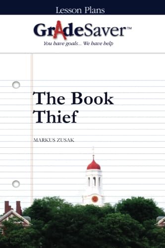 GradeSaver (TM) Lesson Plans: The Book Thief
