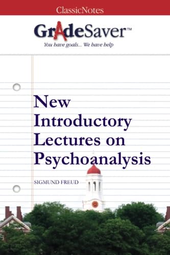 GradeSaver (TM) ClassicNotes: New Introductory Lectures on Psychoanalysis