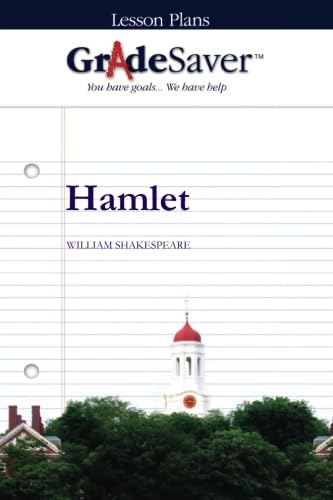 GradeSaver (TM) Lesson Plans: Hamlet