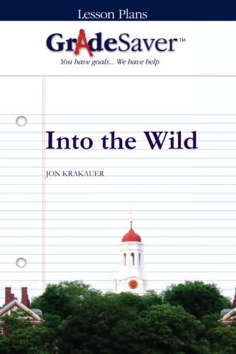 GradeSaver (TM) Lesson Plans: Into the Wild