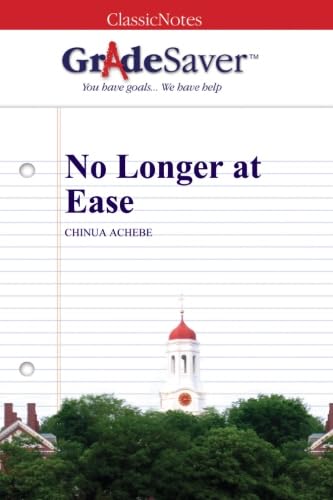 GradeSaver (TM) ClassicNotes: No Longer At Ease