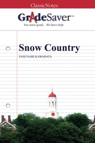 GradeSaver (TM) ClassicNotes: Snow Country
