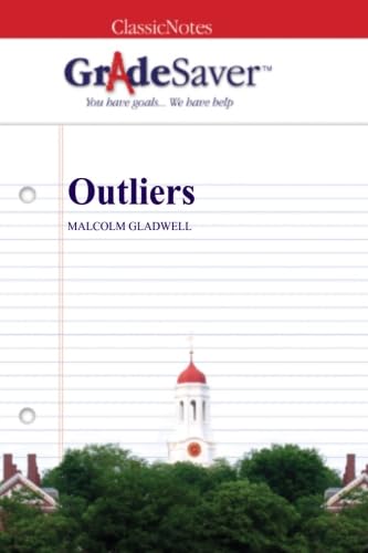 GradeSaver (TM) ClassicNotes: Outliers