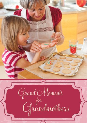 Grand Moments for Grandmothers