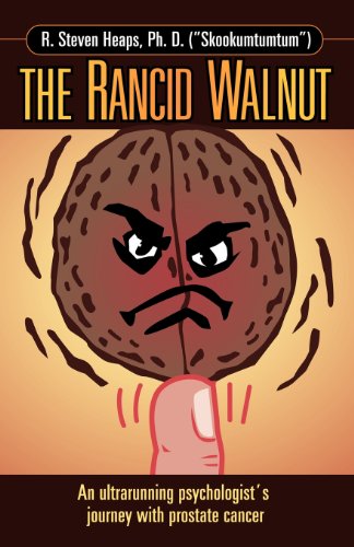 The Rancid Walnut - An Ultrarunning Psychologist's Journey with Prostate Cancer