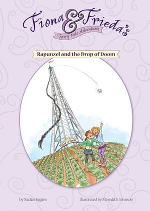 Rapunzel and the Drop of Doom (Fiona and Frieda's Fairy-tale Adventures)