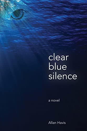 Clear Blue Silence: A Novel