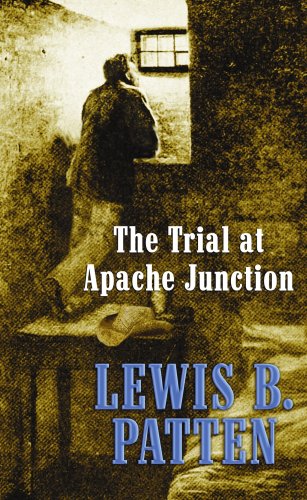The Trial at Apache Junction