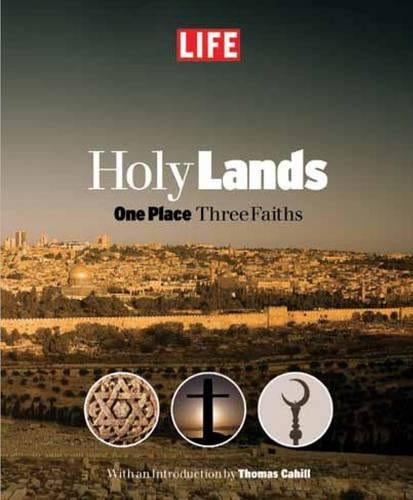 LIFE Holy Lands: One Place Three Faiths