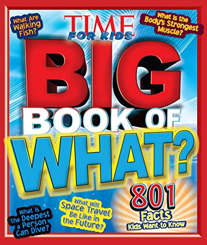 Big Book of What? 801 Facts Kids Want to Know