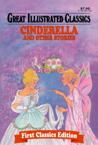 Cinderella and Other Stories (Great Illustrated Classics)