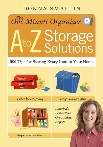One-Minute Organizer A to Z Storage Solutions