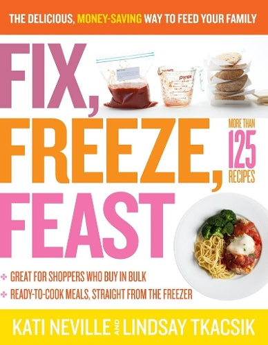 Fix, Freeze, Feast