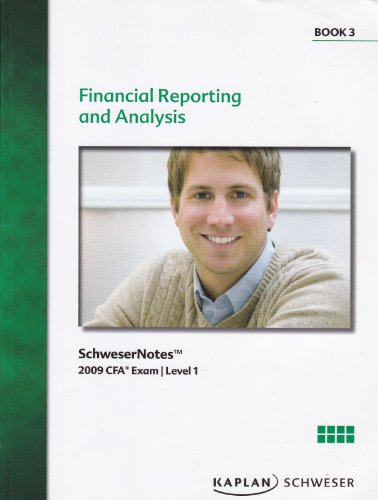Schwesernotes Financial Reporting and Analysis 2009 Cfa Exam Level 1 Book 3