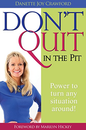 Don't Quit in the Pit