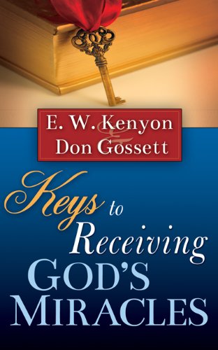 Keys to Receiving Gods Miracles