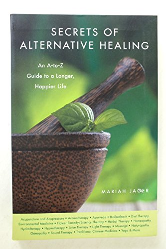 Secrets of Alternative Healing