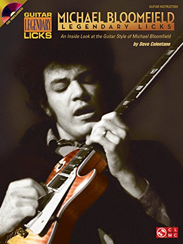 Michael Bloomfield - Legendary Licks