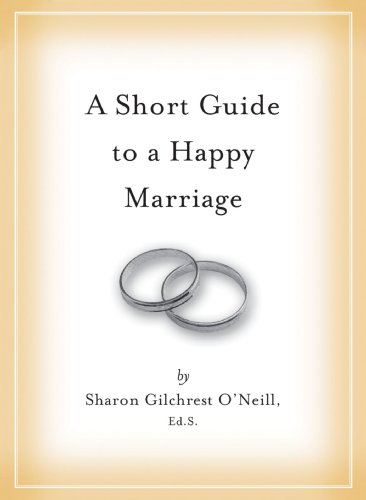 Short Guide to a Happy Marriage: The Essentials for Long-Lasting Togetherness