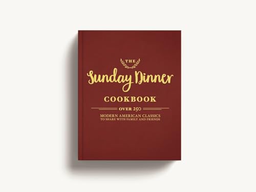 The Sunday Dinner Cookbook