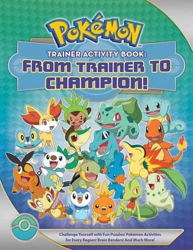 Pokemon Trainer Activity Book: From Trainer to Champion!