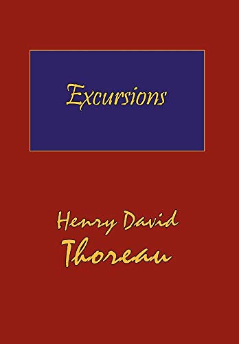 Thoreau's Excursions with a Biographical 'Sketch' by Ralph Waldo Emerson (Hard Cover with Dust Jacket)