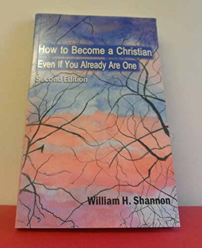 How to Become a Christian Even If You Already Are One.