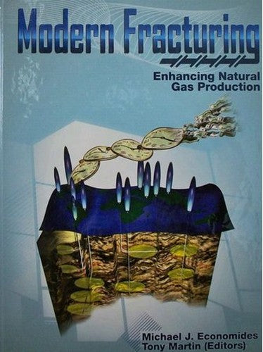 Modern Fracturing - Enhancing Natural Gas Production