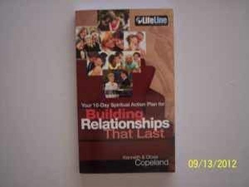 Your 10-day Spiritual Action Plan for Building Relationships That Last