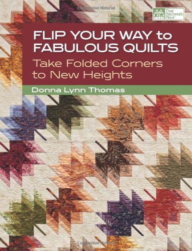 Flip Your Way to Fabulous Quilts
