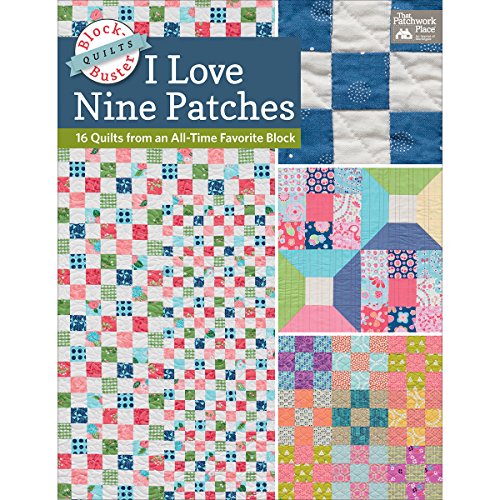 Block-Buster Quilts - I Love Nine Patches