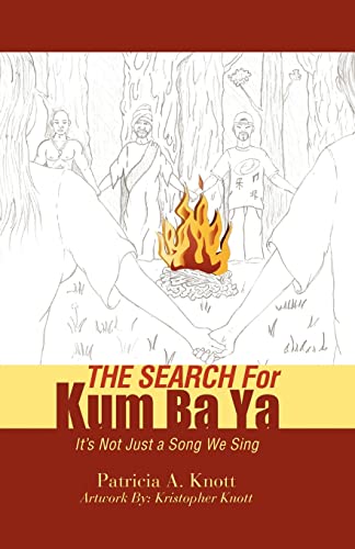THE SEARCH For Kum ba ya