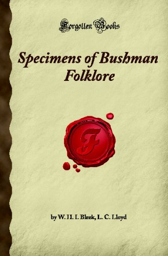 Specimens of Bushman Folklore (Forgotten Books)