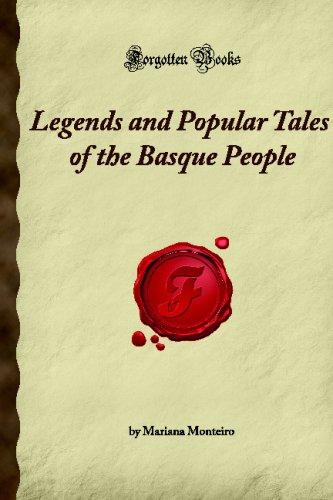 Legends and Popular Tales of the Basque People: (Forgotten Books)