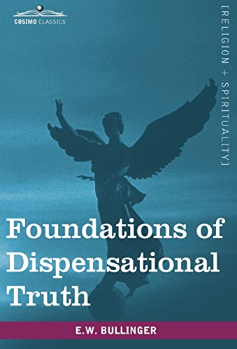 Foundations of Dispensational Truth