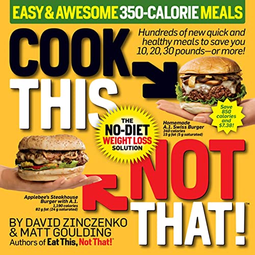 Cook This, Not That! 350-Calorie Meals