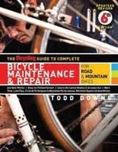 Bicycling's Complete Guide--Incorrect title- see 1-60529-487X to Bicycle Maintenance and Repair (revised)