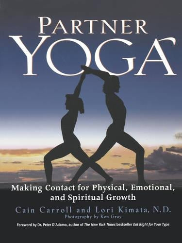 Partner Yoga - Making Contact for Physical, Emotional and Spiritual Gr
