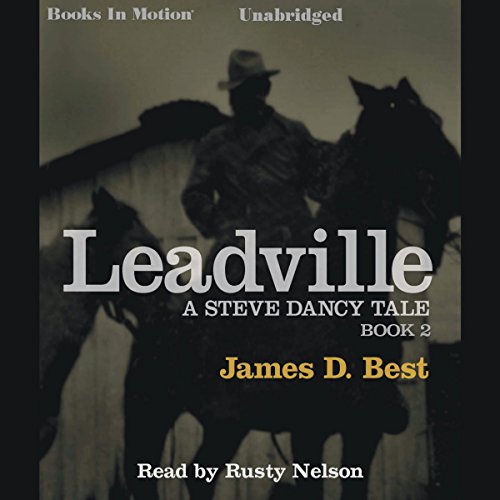 Leadville by James D. Best, (Steve Dancy Series, Book 2) from Books In Motion.com