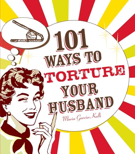 101 Ways to Torture Your Husband