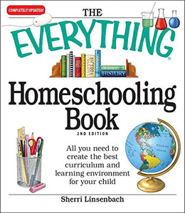 The Everything Homeschooling Book 