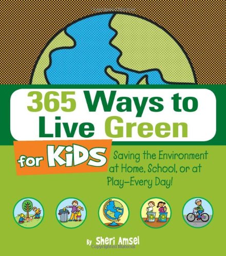 365 Ways to Live Green for Kids