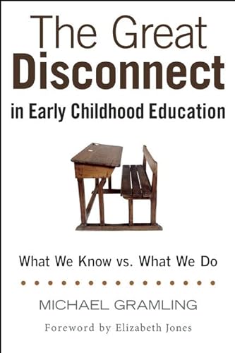 The Great Disconnect in Early Childhood Education