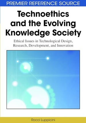 Technoethics and the Evolving Knowledge Society