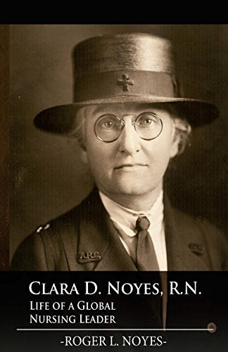 Clara D. Noyes, R.N.
