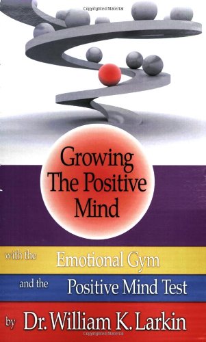Growing the Positive Mind with the Emotional Gym