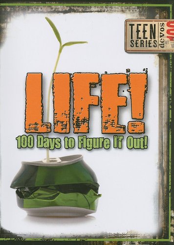 Life!: 100 Days to Figure IT Out!