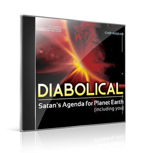 Diabolical - Satan's Agenda for Planet Earth (including you). 