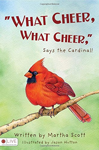 What Cheer, What Cheer, Says the Cardinal!
