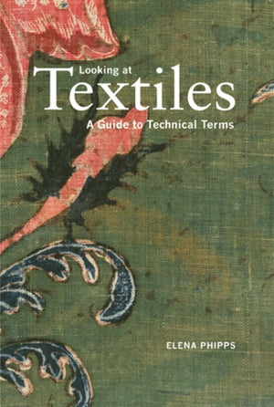 Looking at Textiles  A Guide to Technical Terms